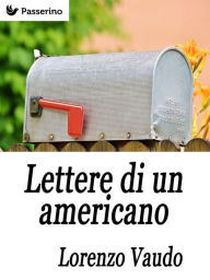 Title: Lettere di un americano, Author: Lorenzo Vaudo