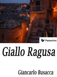 Title: Giallo Ragusa, Author: Giancarlo Busacca