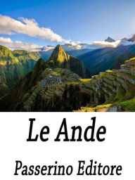 Title: Le Ande, Author: Passerino Editore