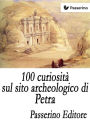 100 curiosità sul sito archeologico di Petra