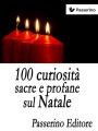 100 curiosità sacre e profane sul Natale