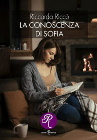Title: La conoscenza di Sofia, Author: Riccarda Riccò