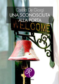Title: Una sconosciuta alla porta, Author: Carola De Giorgi