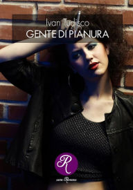 Title: Gente di pianura, Author: Ivan Tudisco