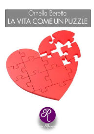 Title: La vita come un puzzle, Author: Ornella Beretta