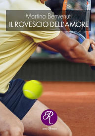 Title: Il rovescio dell'amore, Author: Martina Benvenuti