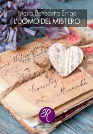 Title: L'uomo del mistero, Author: Errigo Benedetta Maria