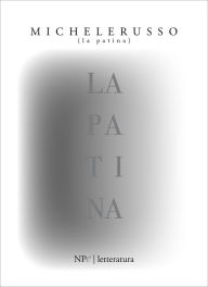 Title: La patina, Author: Michele Russo