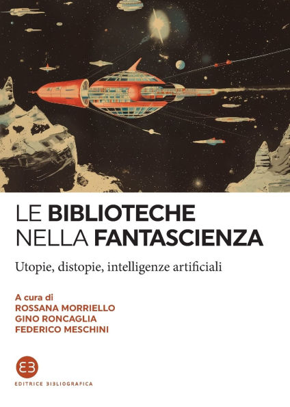 Le biblioteche nella fantascienza: Utopie, distopie, intelligenze artificiali