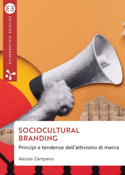 Sociocultural branding: Principi e tendenze dell'attivismo di marca