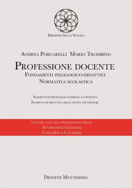 Title: Professione docente: Fondamenti pedagogico-didattici ed elementi di psicologia generale e cognitiva, Author: Andrea Porcarelli