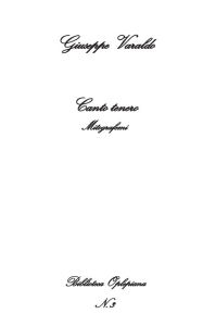 Title: Canto tenero: Mitografemi, Author: Giuseppe Varaldo