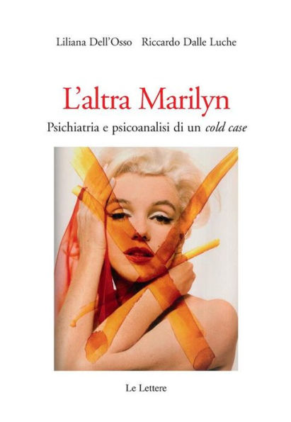 L'altra Marilyn: Psichiatria e psicoanalisi di un 