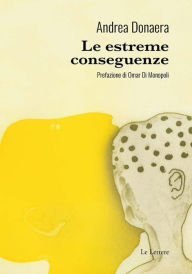 Title: Le estreme conseguenze, Author: Andrea Donaera