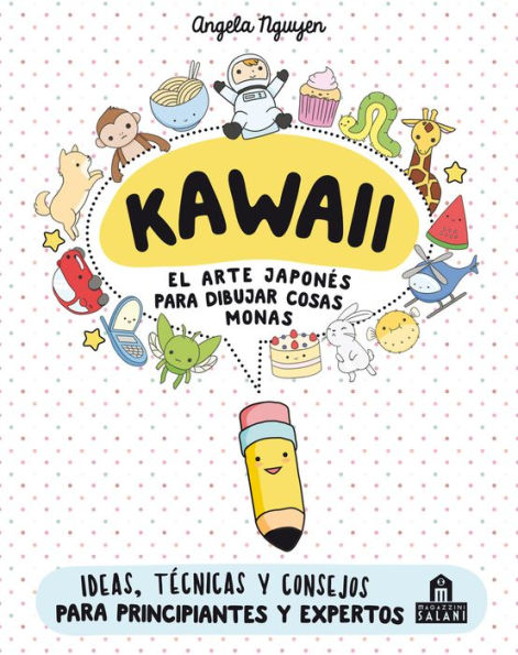 Kawaii. El arte japonés de para dibujar cosas monas