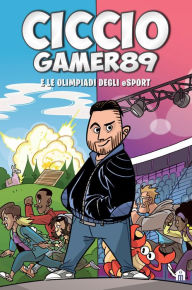 Title: CiccioGamer89 e le olimpiadi degli eSport, Author: CiccioGamer89