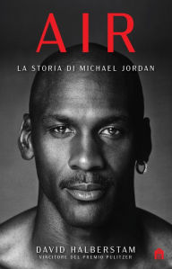 Title: Air. La storia di Michael Jordan, Author: David Halberstam