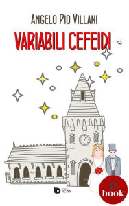Title: Variabili Cefeidi, Author: Angelo Pio Villani