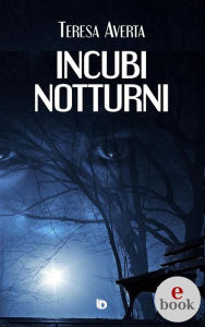 Title: Incubi notturni, Author: Teresa Averta