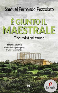 Title: È giunto il maestrale (The mistral came), Author: Samuel Fernando Pezzolato