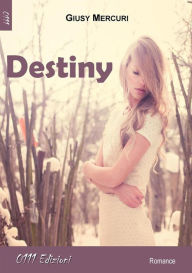 Title: Destiny, Author: Giusy Mercuri