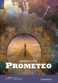 Title: Prometeo, Author: Gabriele Uva