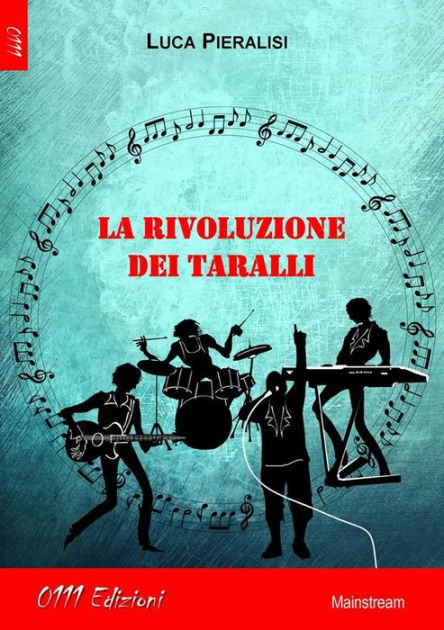 La rivoluzione dei Taralli by Luca Pieralisi | eBook | Barnes & Noble®