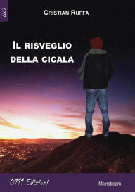 Title: Il risveglio della cicala, Author: Cristian Ruffa