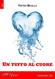 Title: Un tuffo al cuore, Author: Pietro Milella