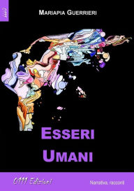 Title: Esseri Umani, Author: Mariapia Guerrieri