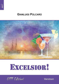 Title: Excelsior!, Author: Gianluigi Polcaro