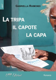 Title: La tripa, il capote, la capa, Author: Gabriella Raimondi