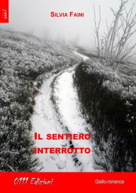 Title: Il sentiero interrotto, Author: Silvia Faini