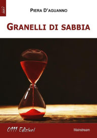 Title: Granelli di sabbia, Author: Piera D'Aguanno