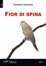 Title: Fior di spina, Author: Federico Carcano