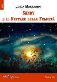 Title: Sandy e il Nettare della Felicità, Author: Linda Maccarini