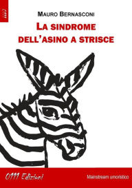 Title: La sindrome dell'asino a strisce, Author: Mauro Bernasconi