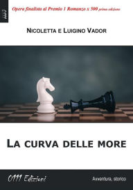 Title: La curva delle more, Author: Vador Luigino