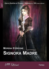 Title: Signora Madre, Author: Morena Sterpone