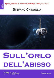 Title: Sull'orlo dell'abisso, Author: Stefano Chinaglia