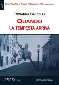 Title: Quando la tempesta arriva, Author: Rosanna Baldelli