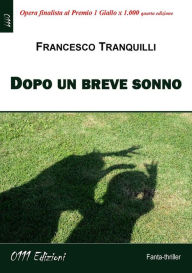 Title: Dopo un breve sonno, Author: Francesco Tranquilli