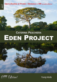 Title: Eden Project, Author: Caterina Peschiera