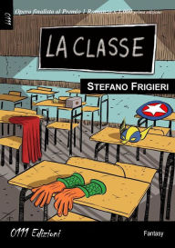 Title: La classe, Author: Stefano Frigieri