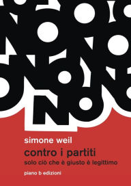 Title: Contro i partiti, Author: Simone Weil