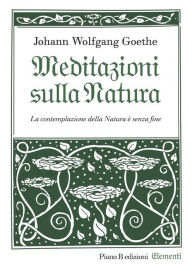Title: Meditazioni sulla Natura, Author: Johann Wolfgang Goethe