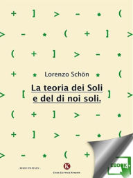 Title: La teoria dei Soli e del di noi soli, Author: Schön Lorenzo