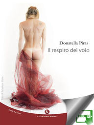 Title: Il respiro del volo, Author: Donatella Piras