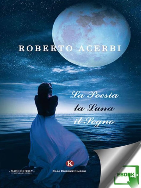 La Poesia, la Luna, il Sogno by Roberto Acerbi | eBook | Barnes & Noble®