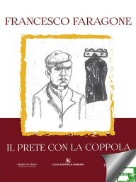 Title: Il prete con la coppola, Author: Faragone Francesco